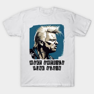 Make America Punk Again - Funny Trump T-Shirt